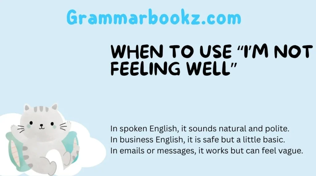 When to Use “I’m Not Feeling Well”