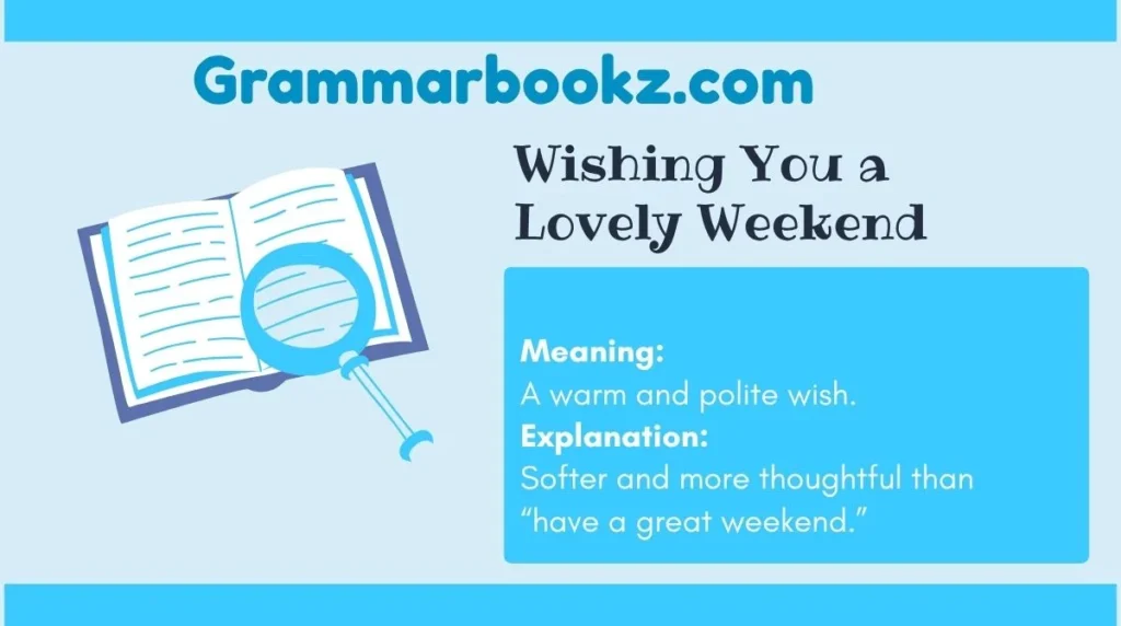 Wishing You a Lovely Weekend