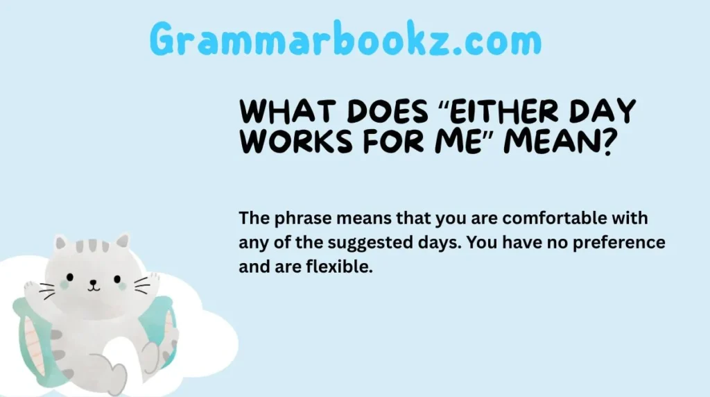 What Does “Either Day Works for Me” Mean?
