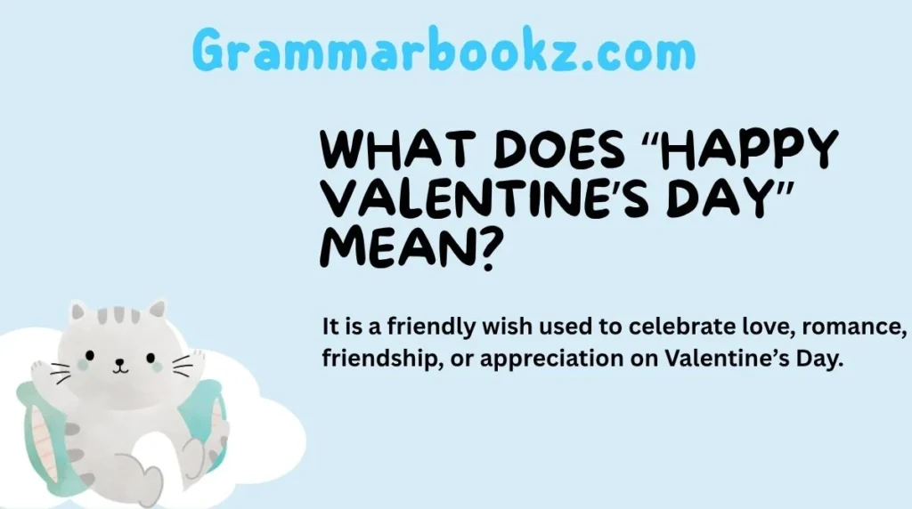 What Does “Happy Valentine’s Day” Mean?