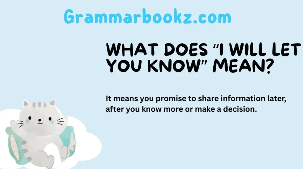 What Does “I Will Let You Know” Mean?