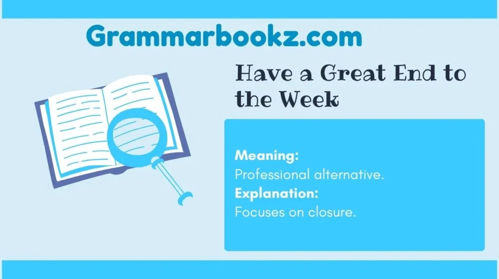 Have a Great End to the Week