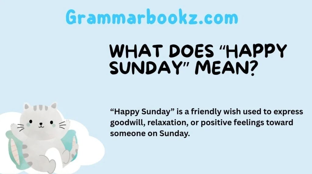 What Does “Happy Sunday” Mean?