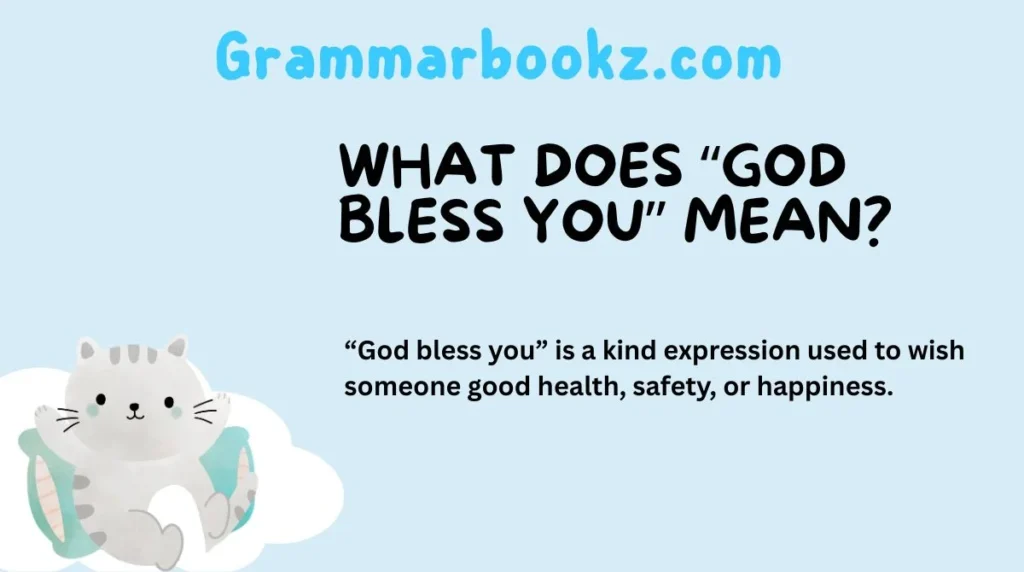 What Does “God Bless You” Mean?
