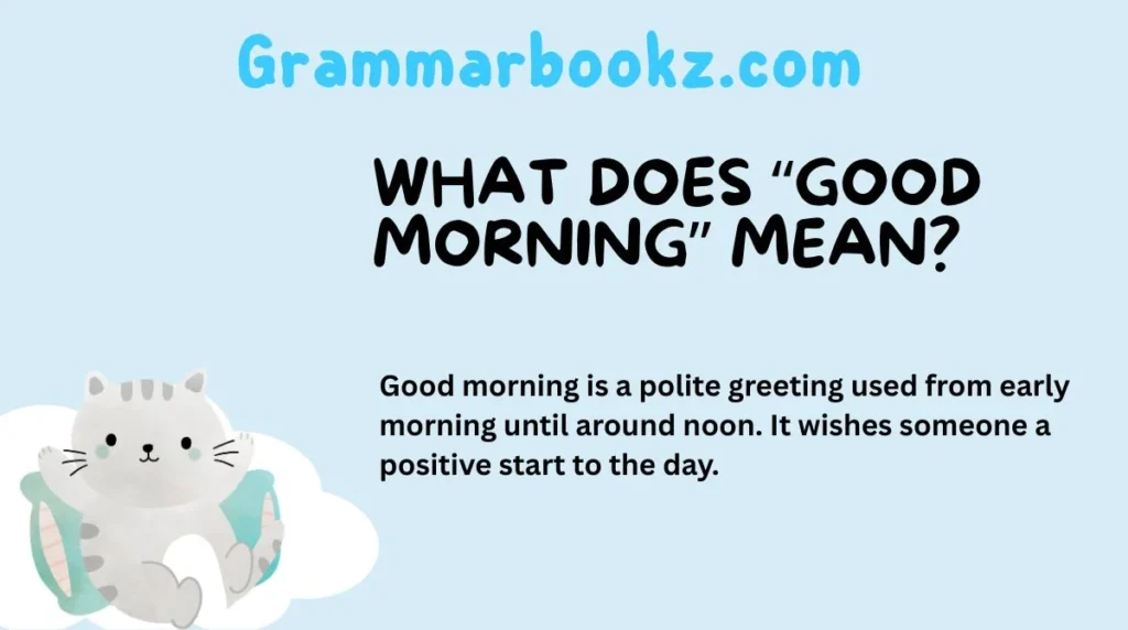 What Does “Good Morning” Mean?