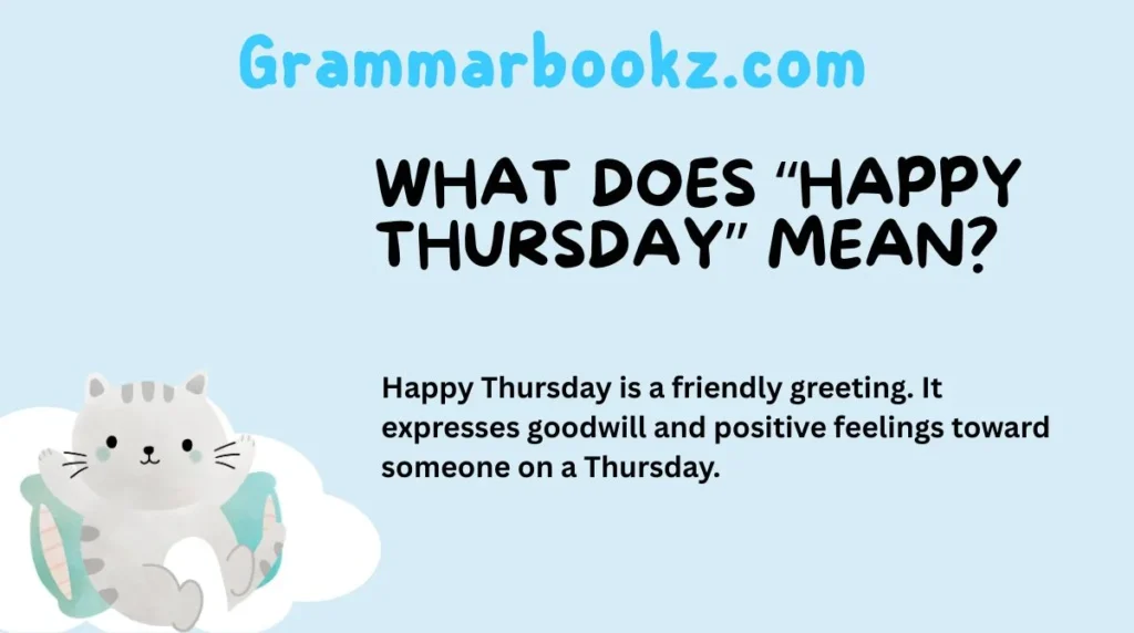 What Does “Happy Thursday” Mean?