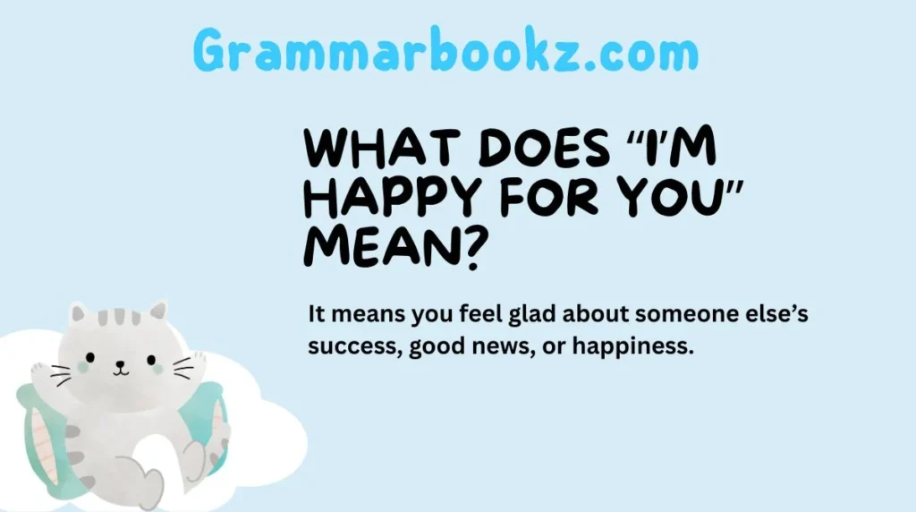 What Does “I’m Happy for You” Mean?